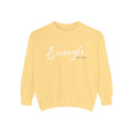 Enough, For Now Sweatshirt
