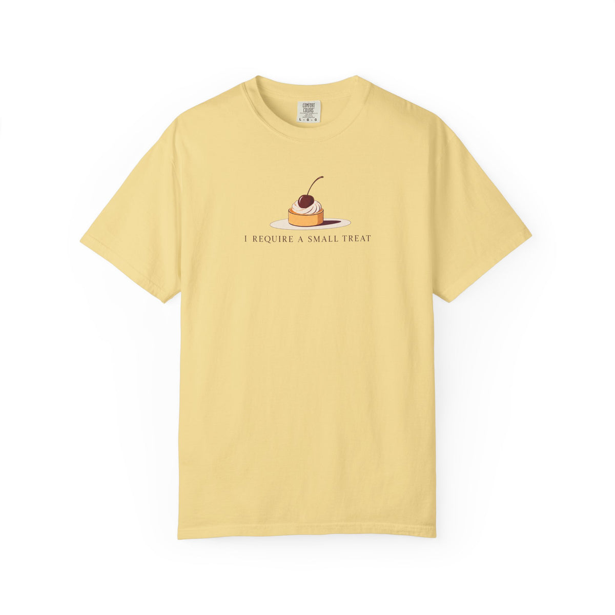 I Require A Small Treat T-shirt