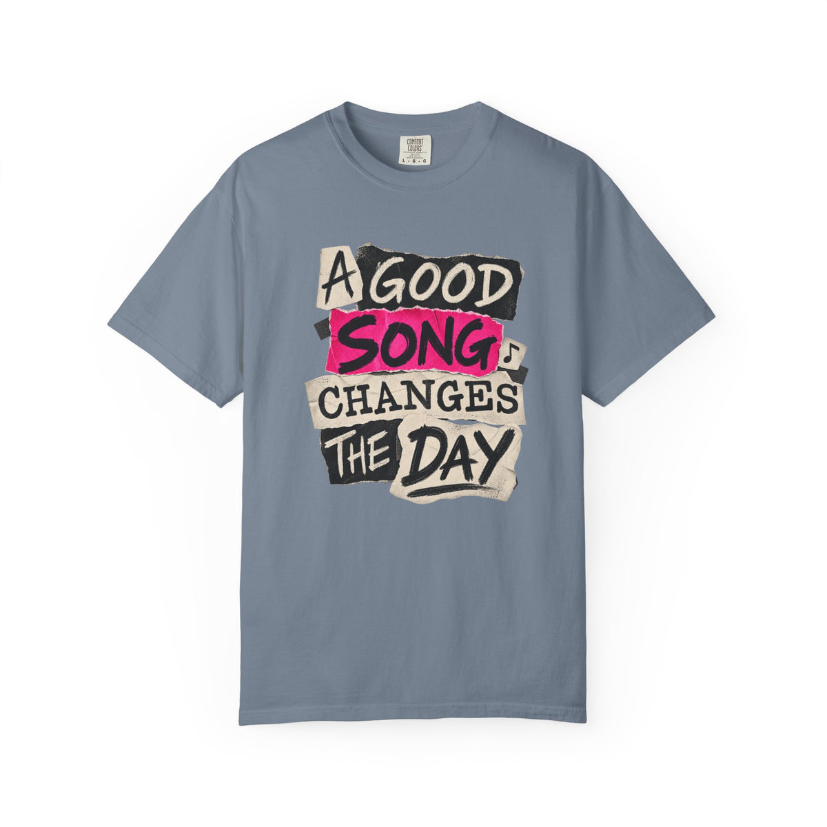 A Good Song Changes The Day T-Shirt