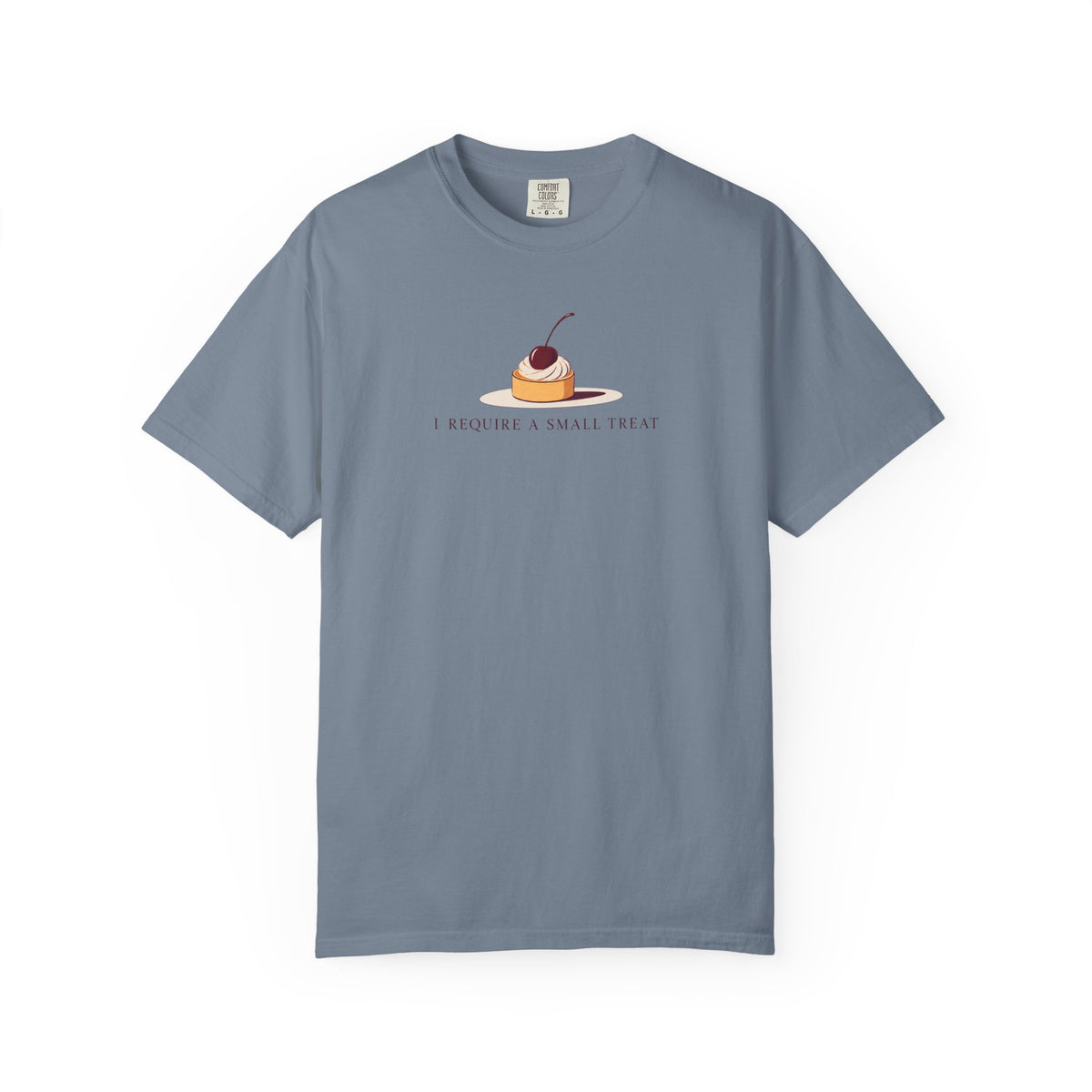 I Require A Small Treat T-shirt