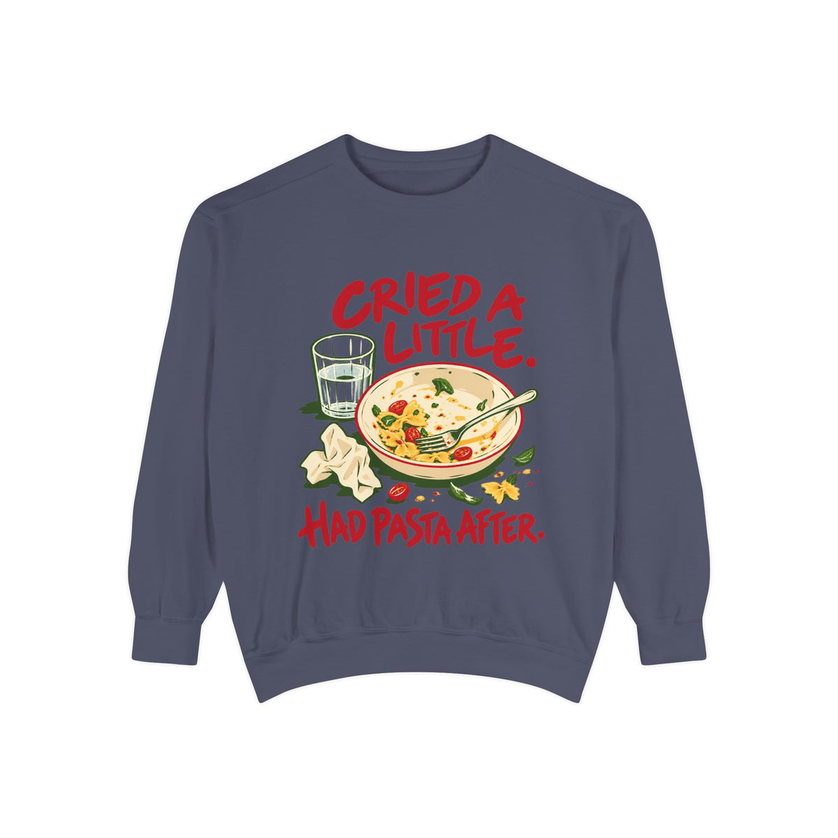 Cried A Little. Had Pasta After Sweatshirt