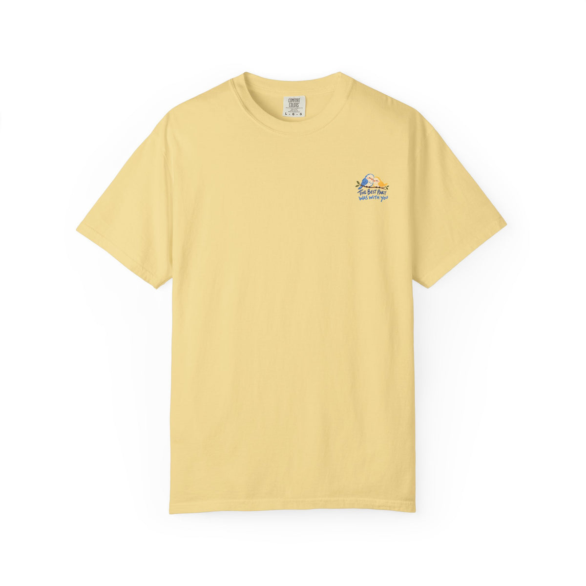 The Best Part Was With You T-shirt