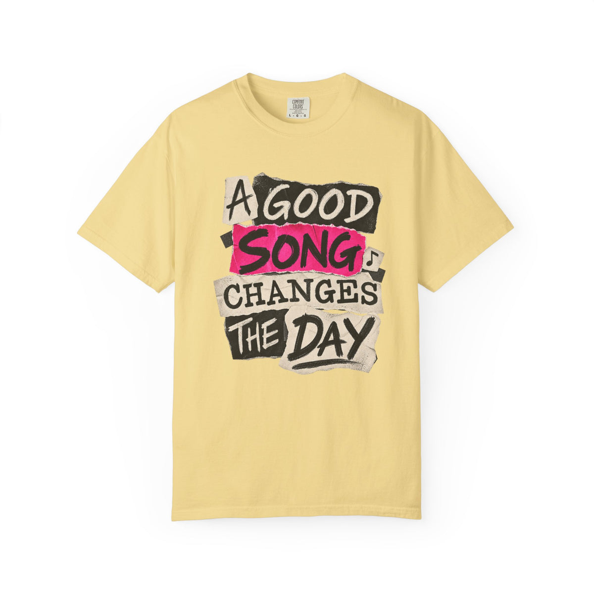 A Good Song Changes The Day T-shirt