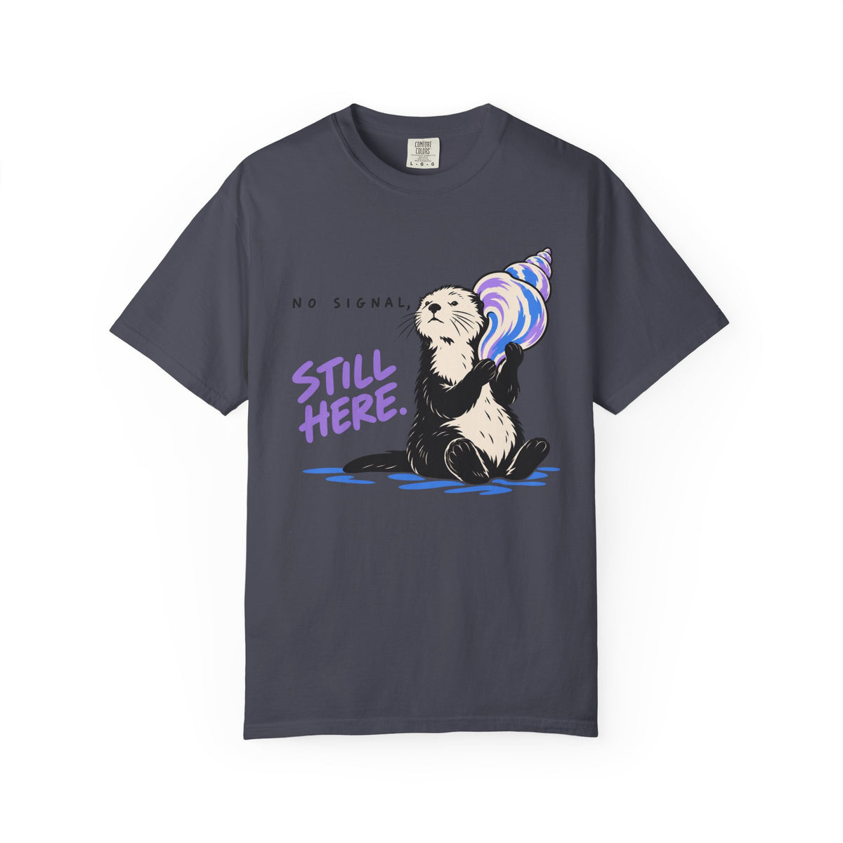 No Signal, Still Here T-Shirt