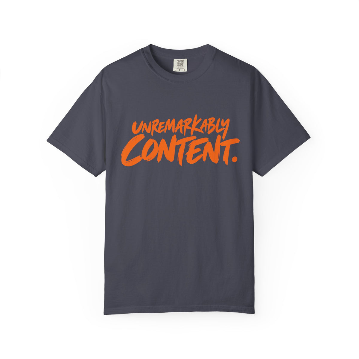 Unremarkably Content T-Shirt