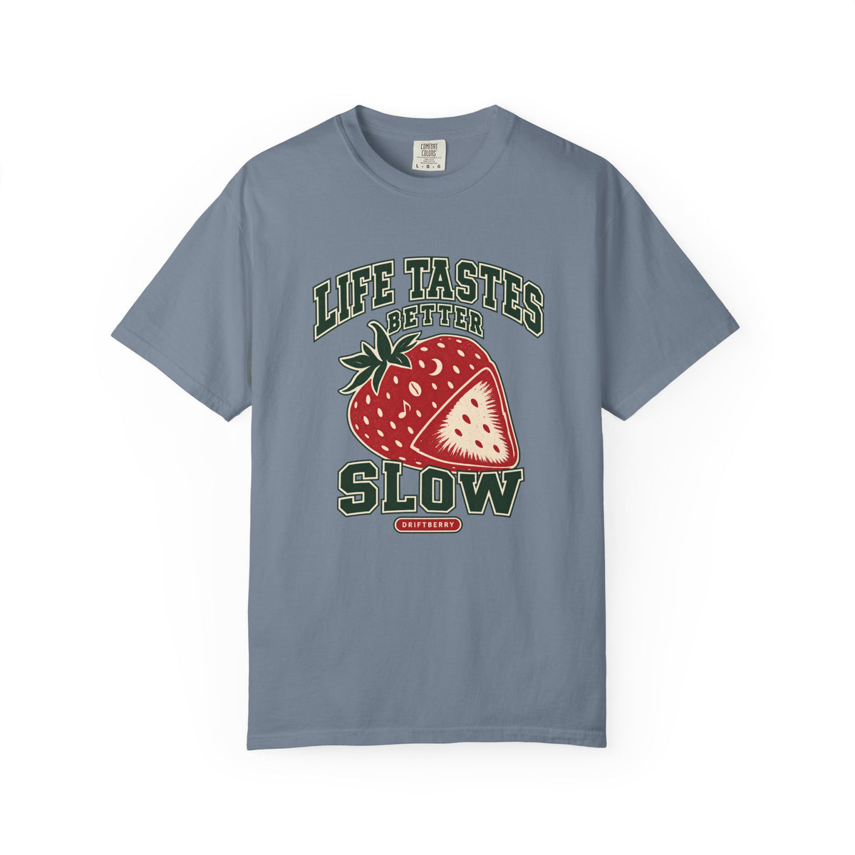 Life Tastes Better Slow T-Shirt