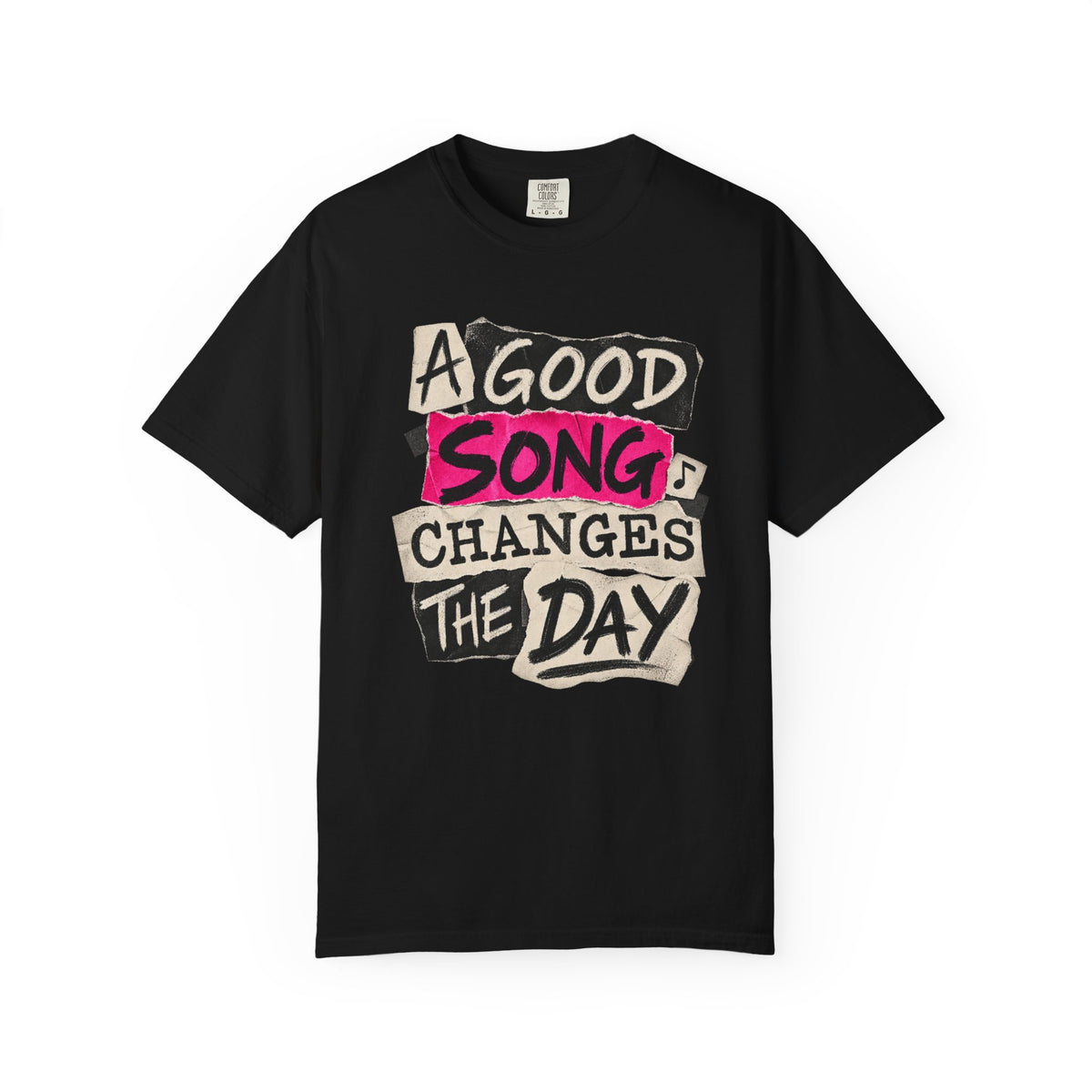 A Good Song Changes The Day T-shirt