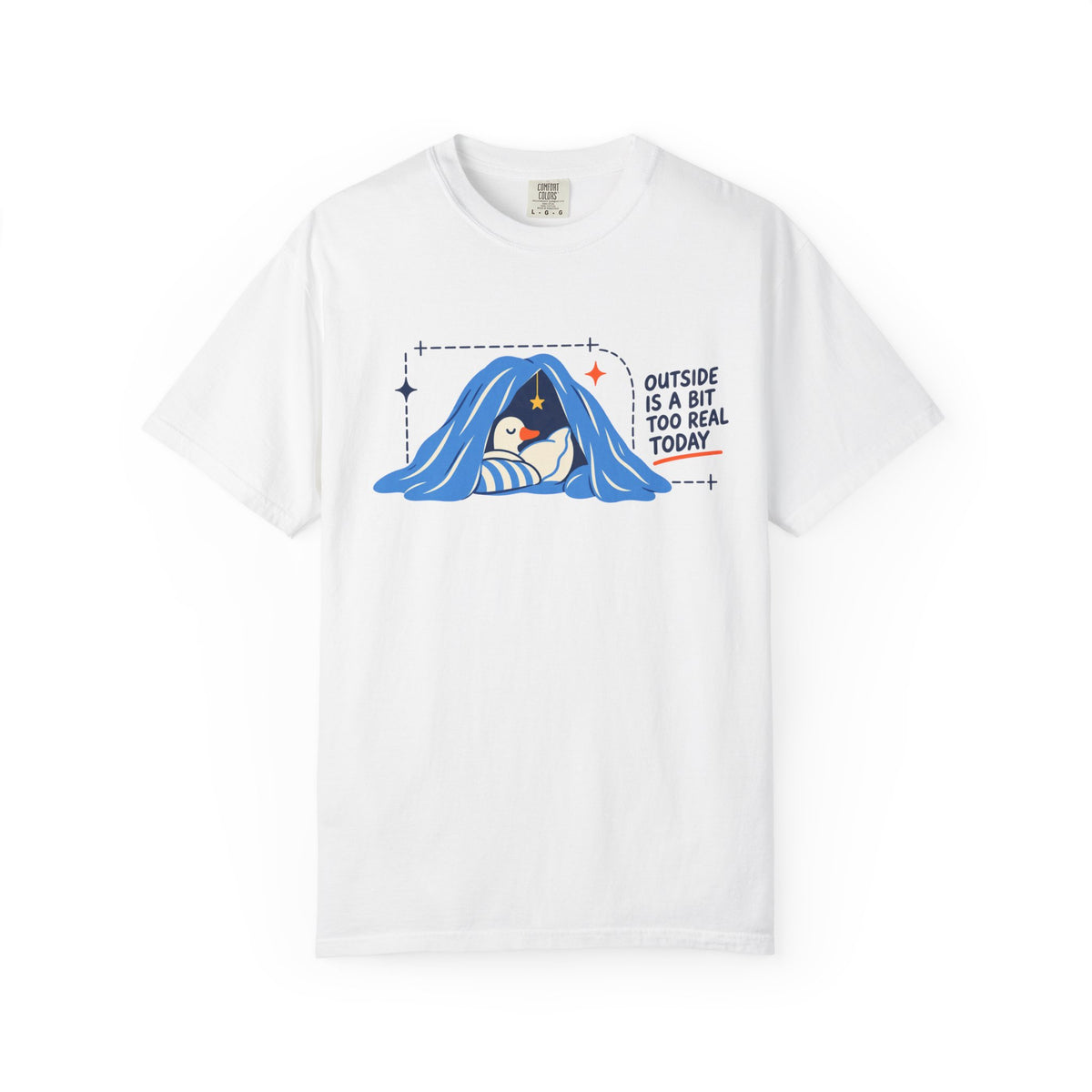 Outside Is A Bit Too Real Today T-Shirt