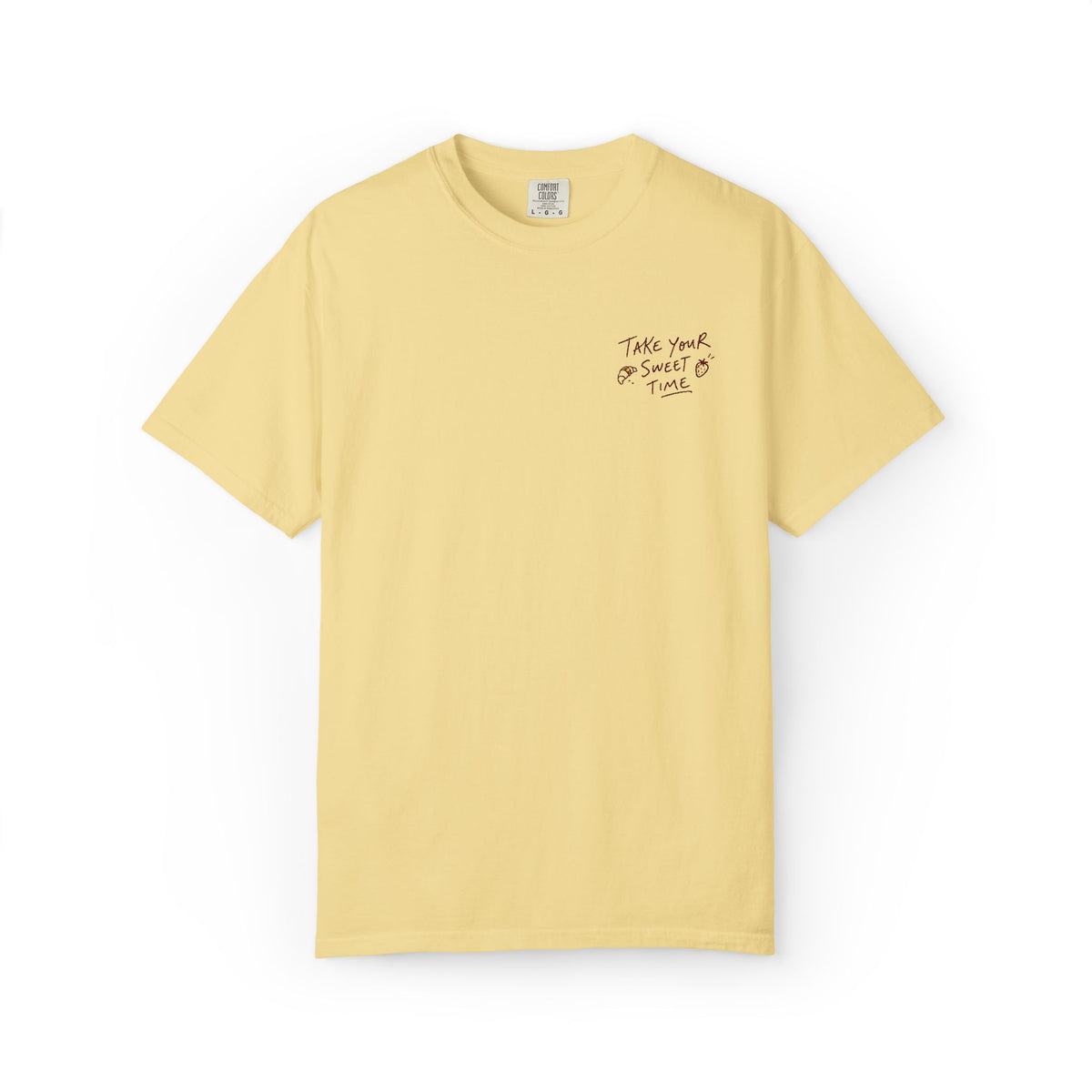 Take Your Sweet Time T-shirt