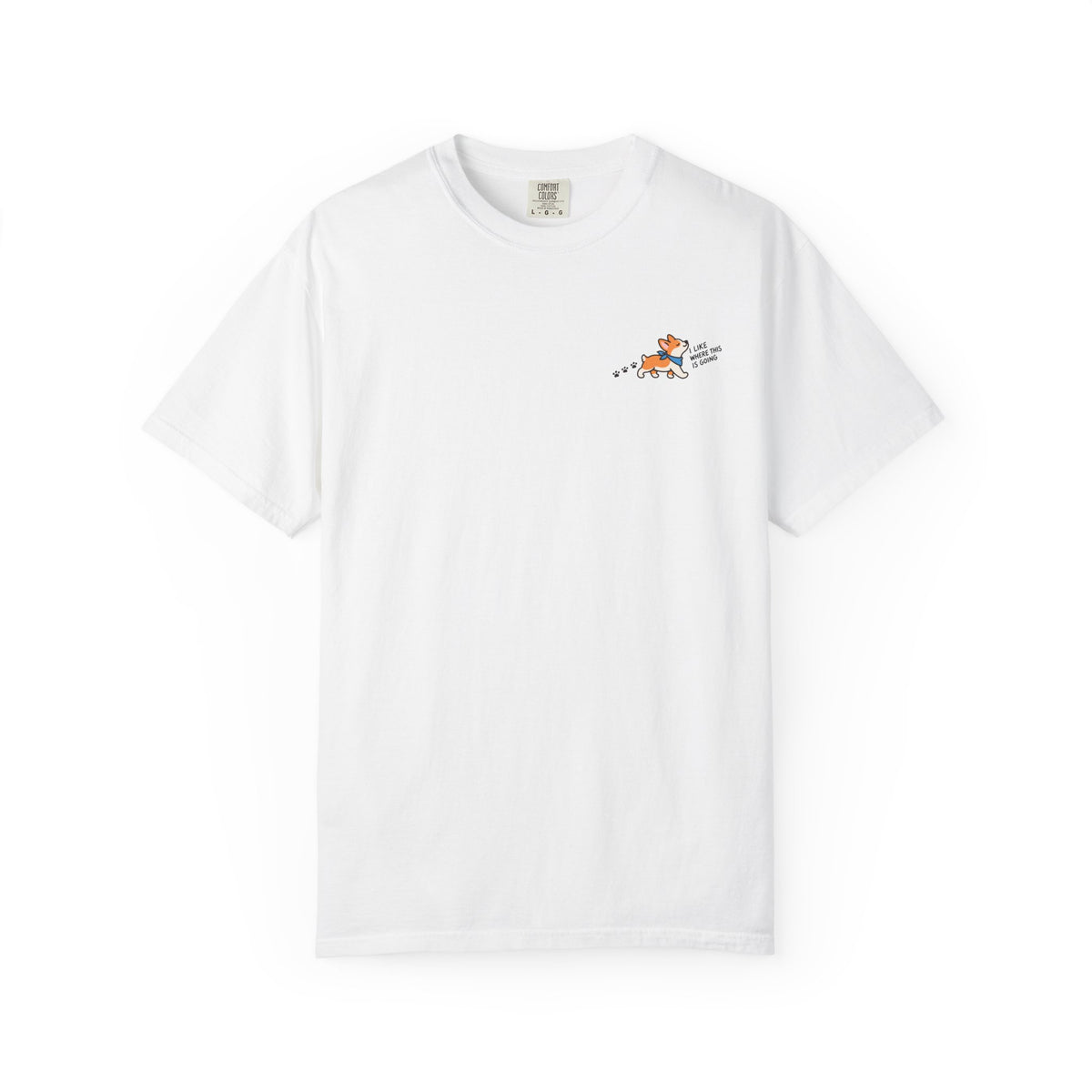 I Like Where This Is Going T-Shirt