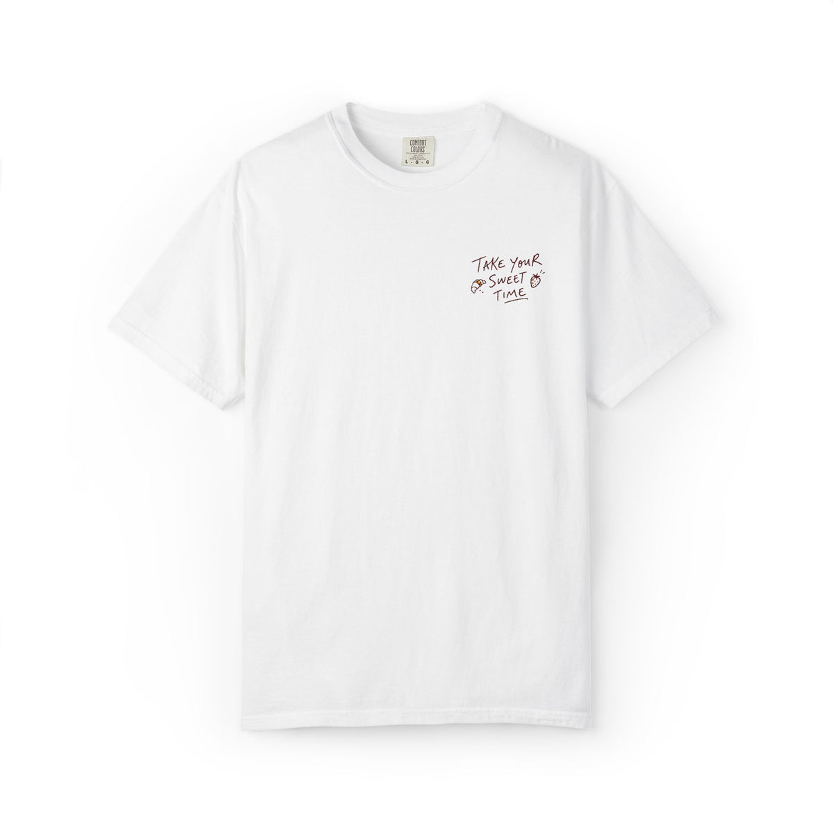 Take Your Sweet Time T-shirt