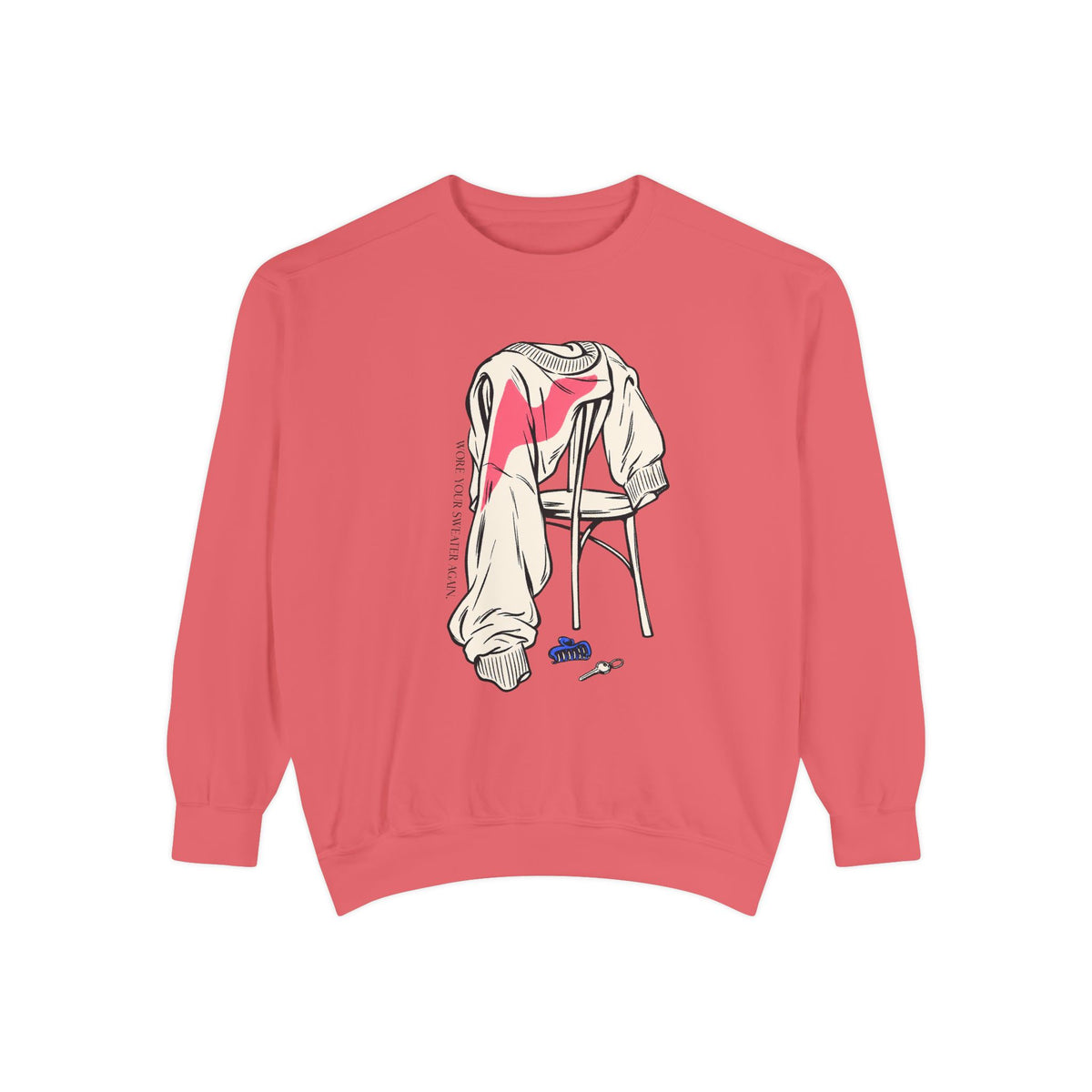 Wore Your Sweater Again Sweatshirt