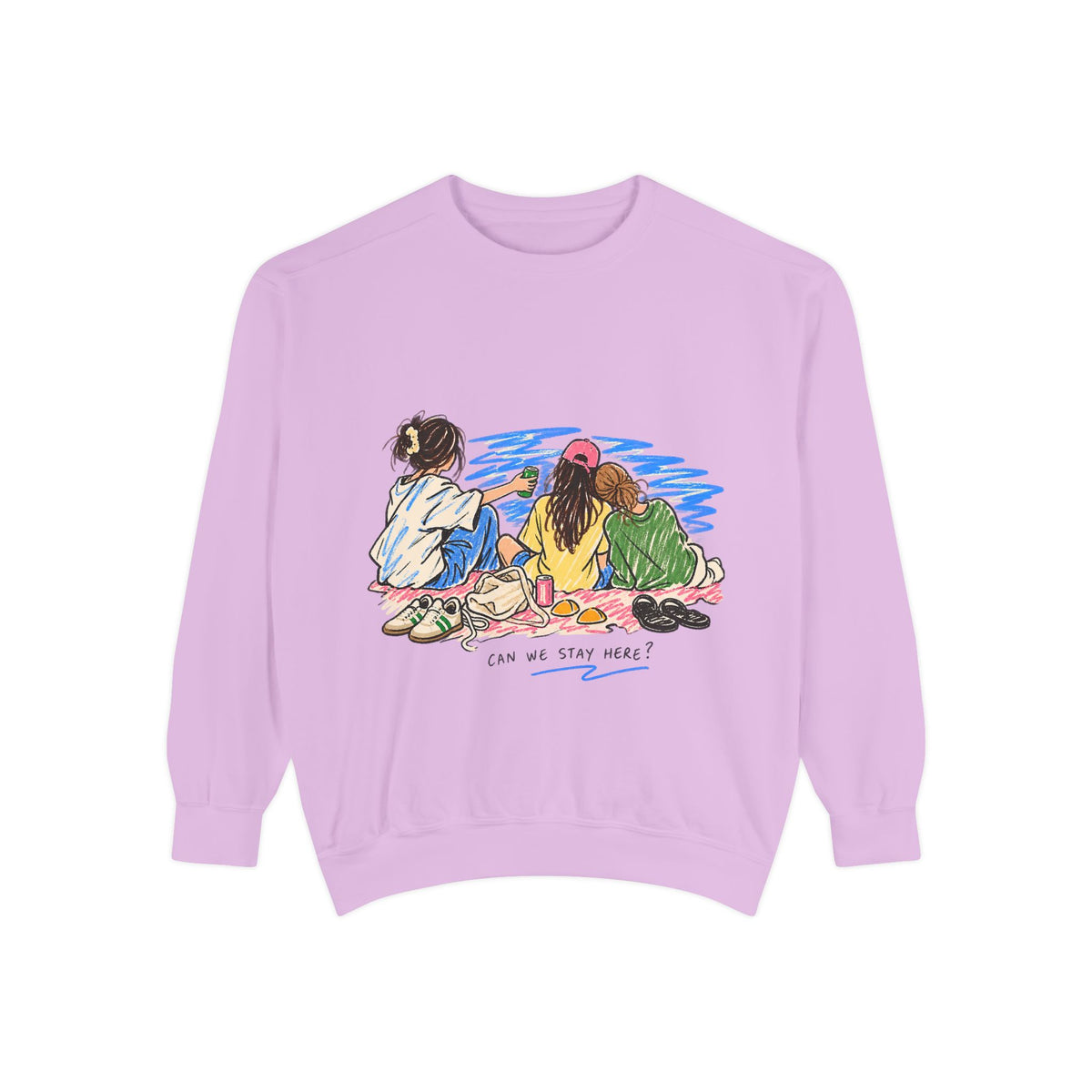 Can We Stay Here Sweatshirt