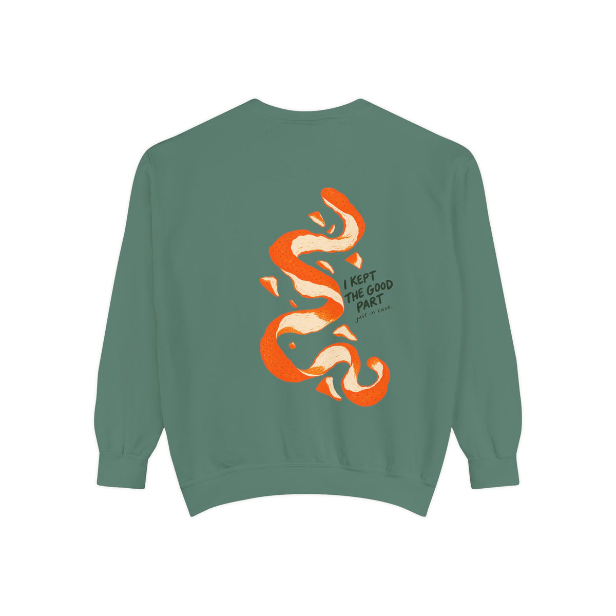 I Kept The Good Part Sweatshirt