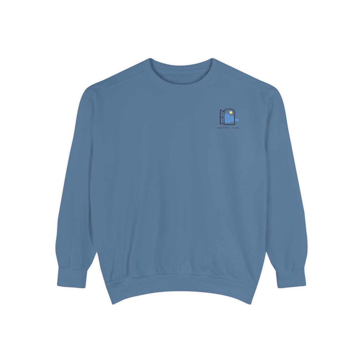 The Weather Inside Sweatshirt