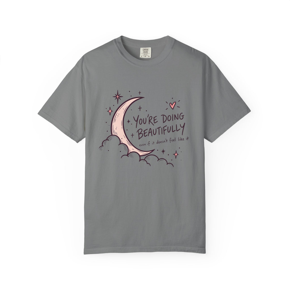 You're Doing Beautifully T-Shirt