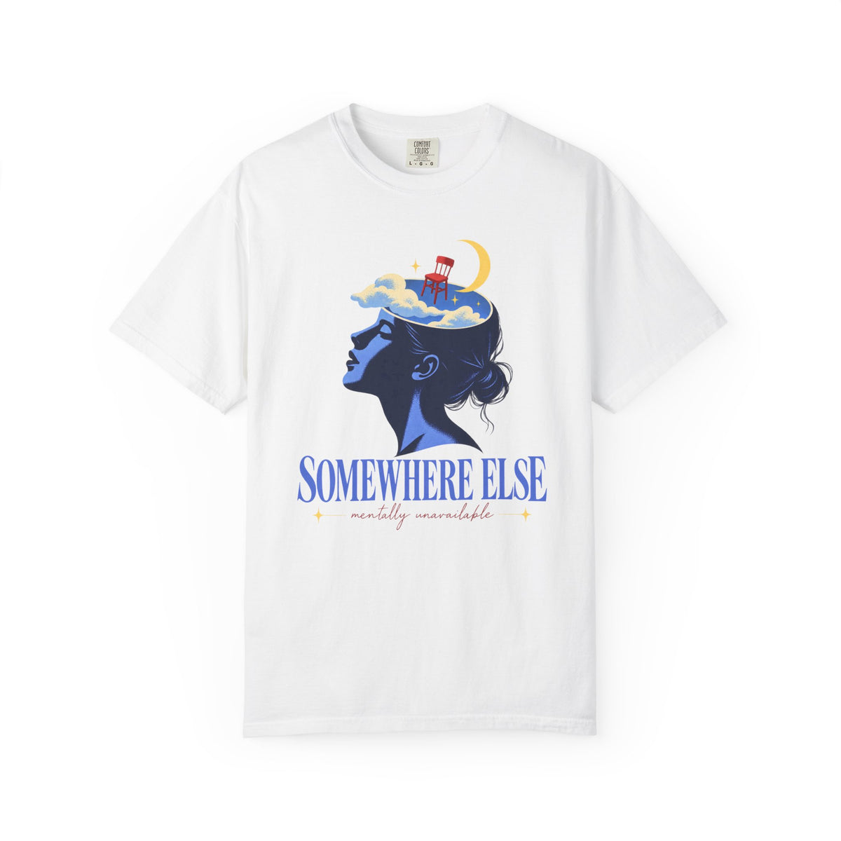 Somewhere Else Mentally Unavailable T-shirt