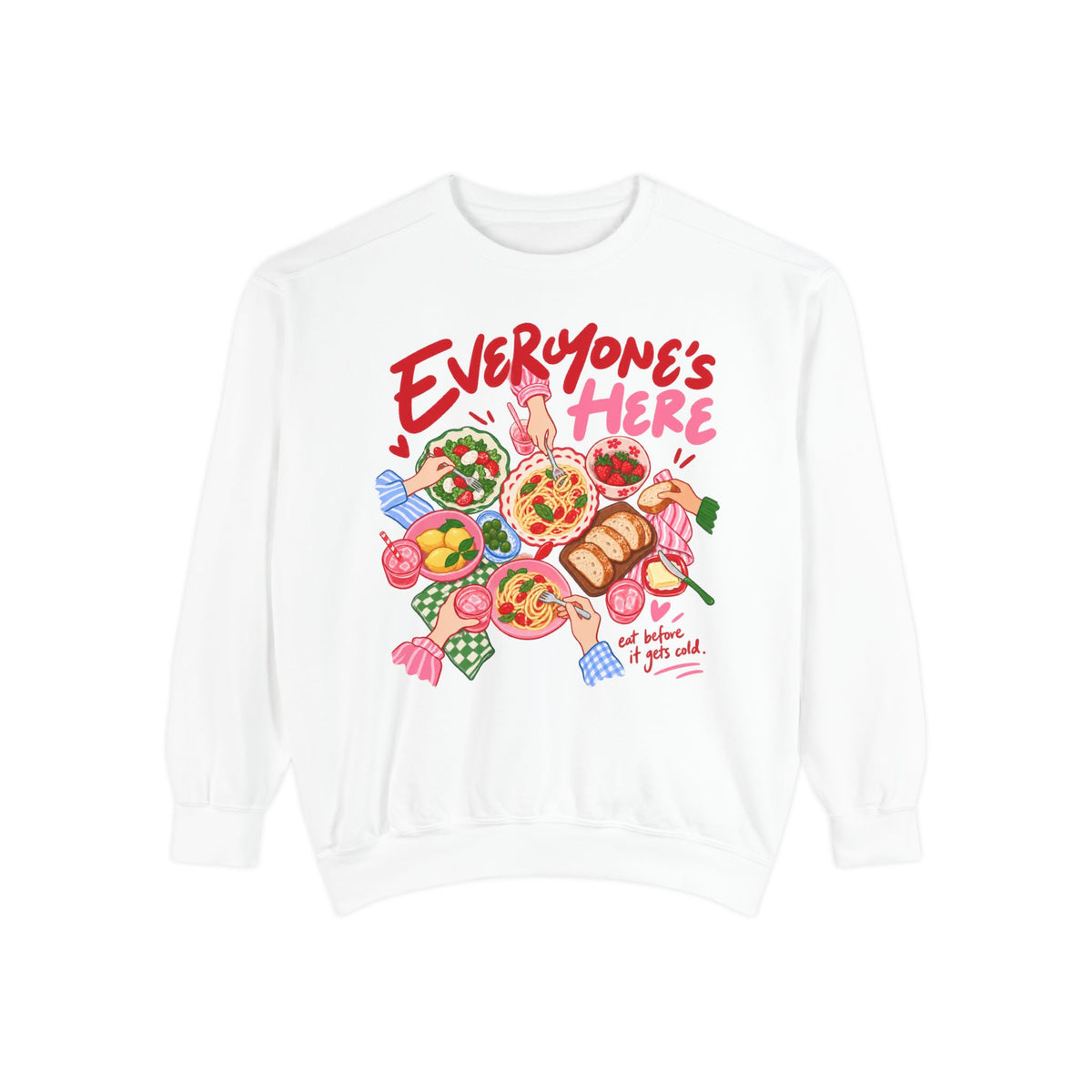 Everyone's Here Sweatshirt