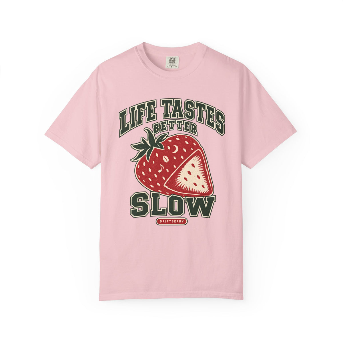 Life Tastes Better Slow T-shirt