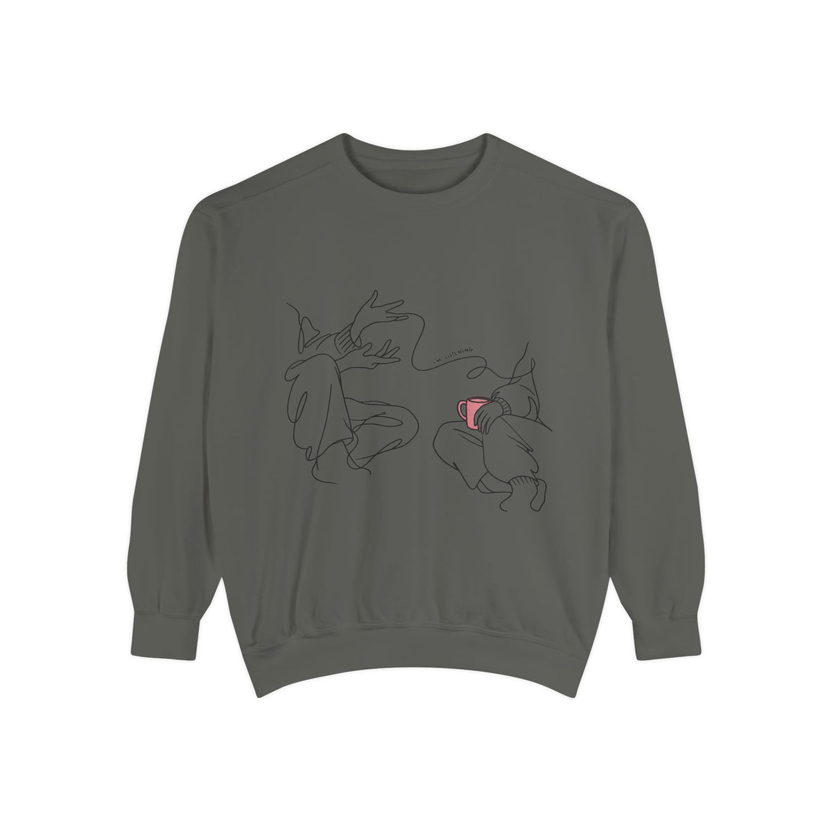 I'm Listening Sweatshirt