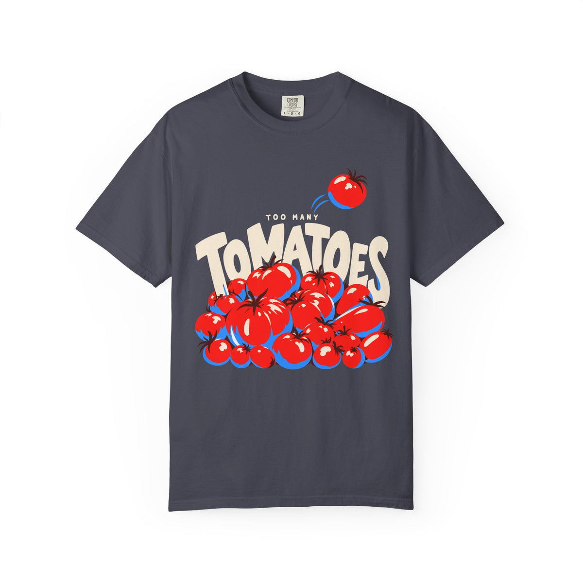 Too Many Tomatoes T-shirt