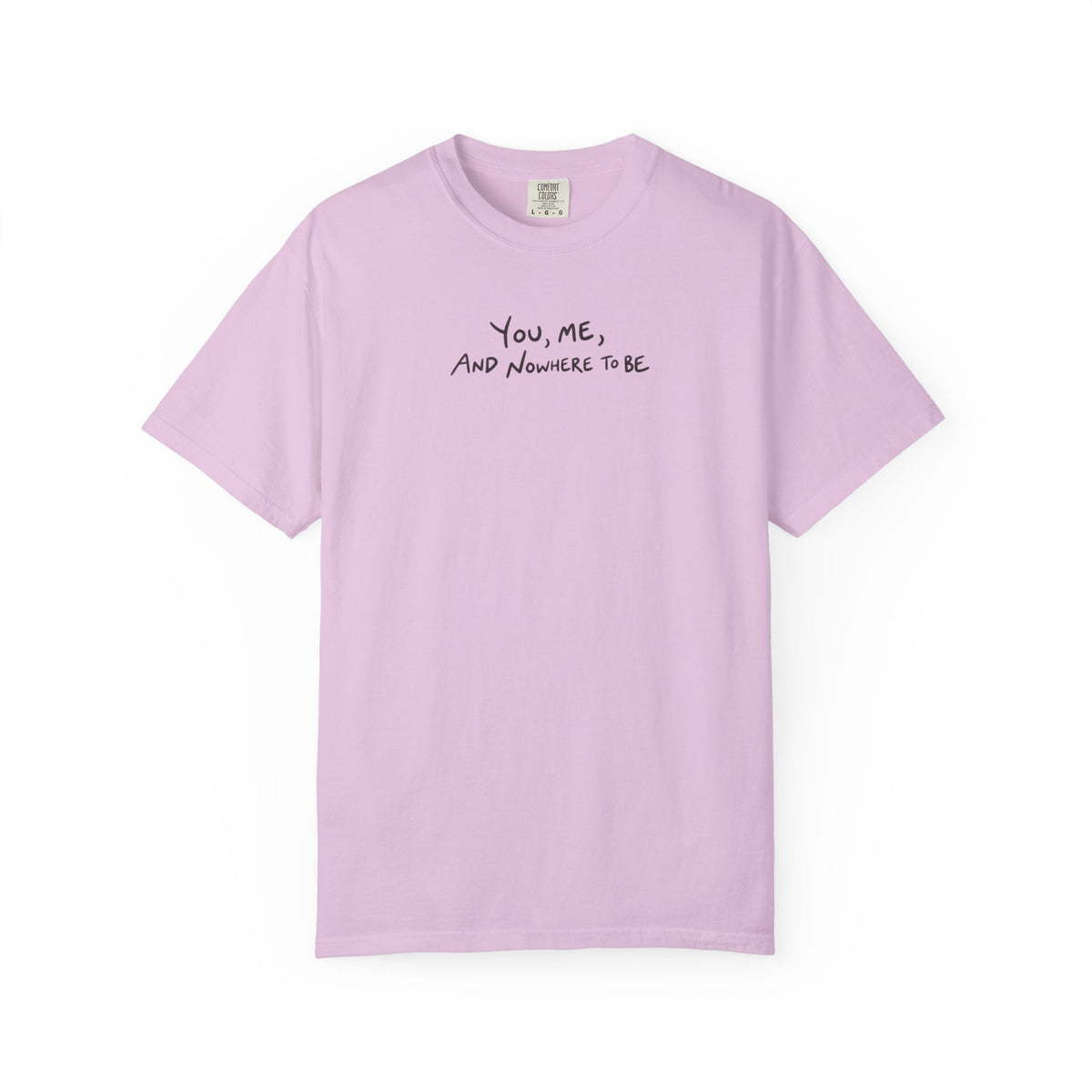 You, Me And Nowhere To Be T-Shirt