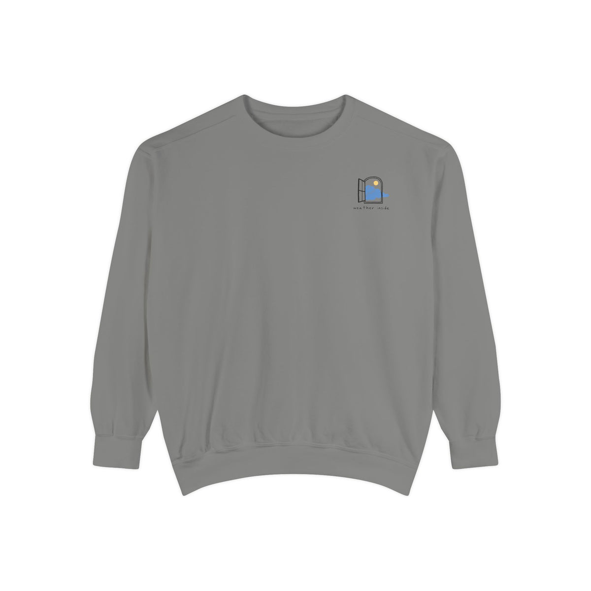 The Weather Inside Sweatshirt