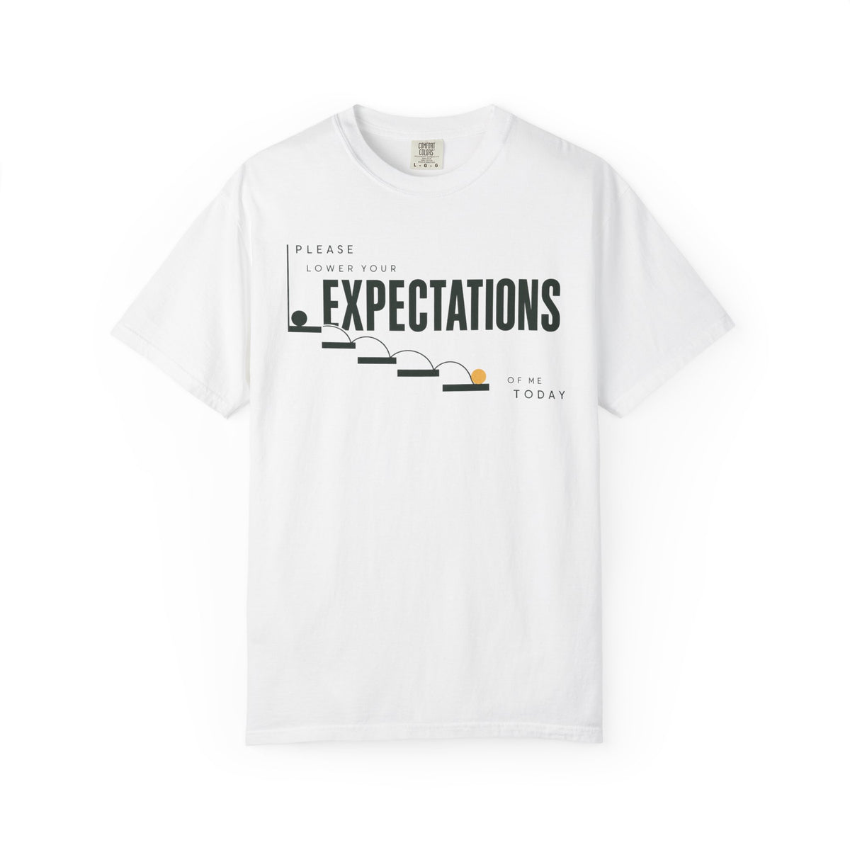 Please Lower Your Expectations Of Me Today T-shirt