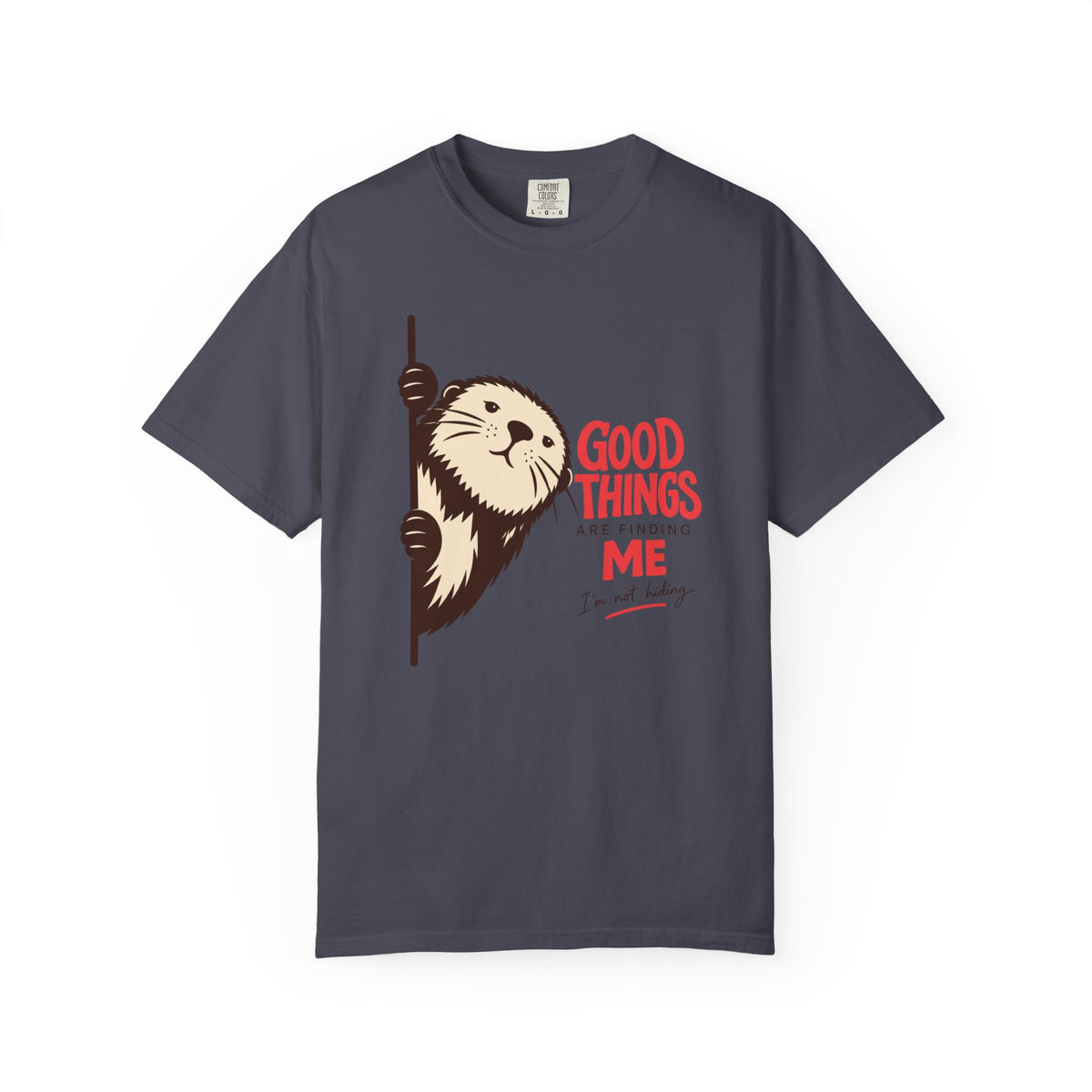 Good Things Are Finding Me T-Shirt