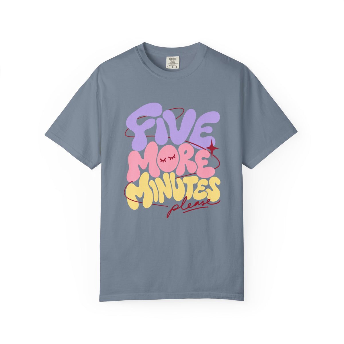 Five More Minutes Please T-Shirt