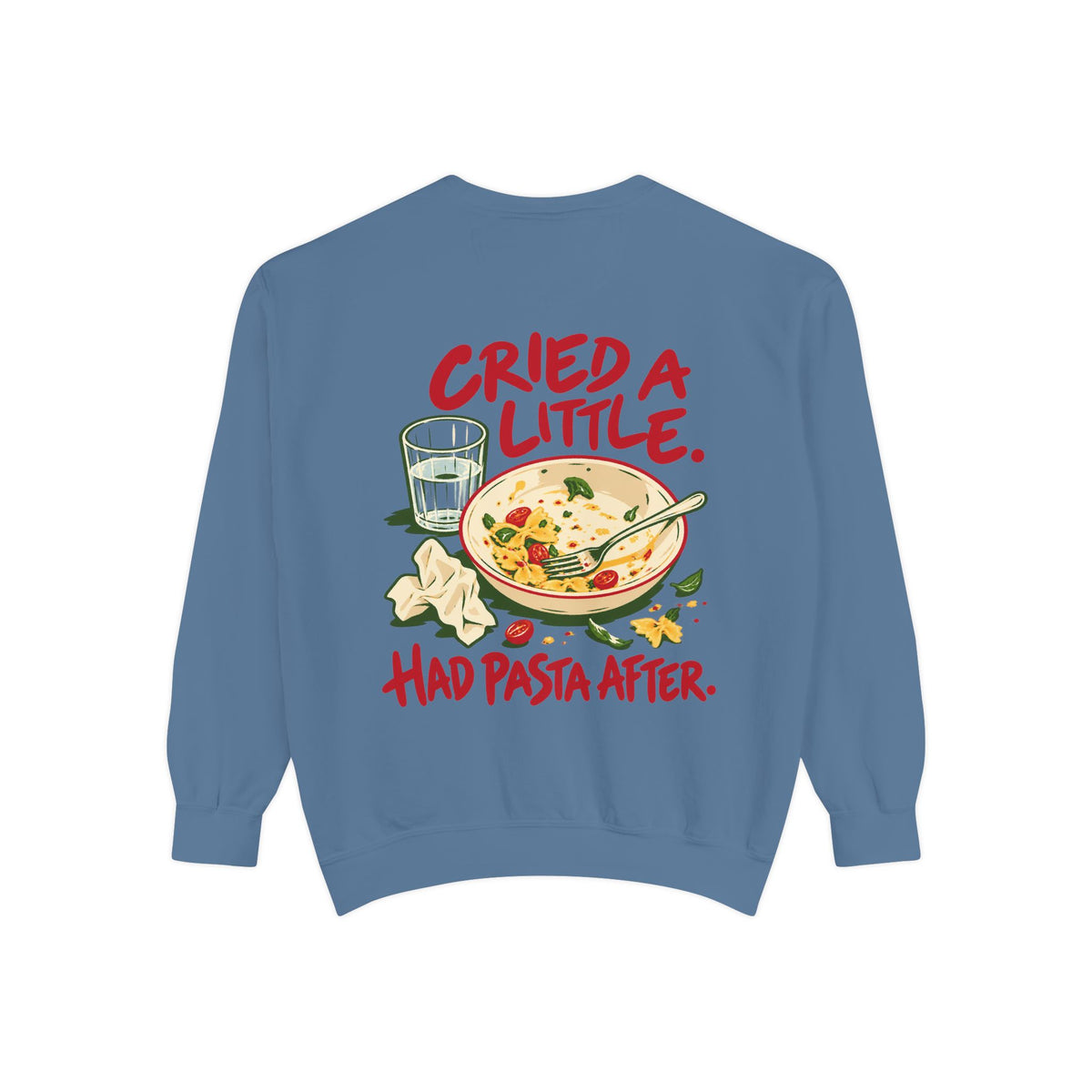 Cried A Little. Had Pasta After Sweatshirt