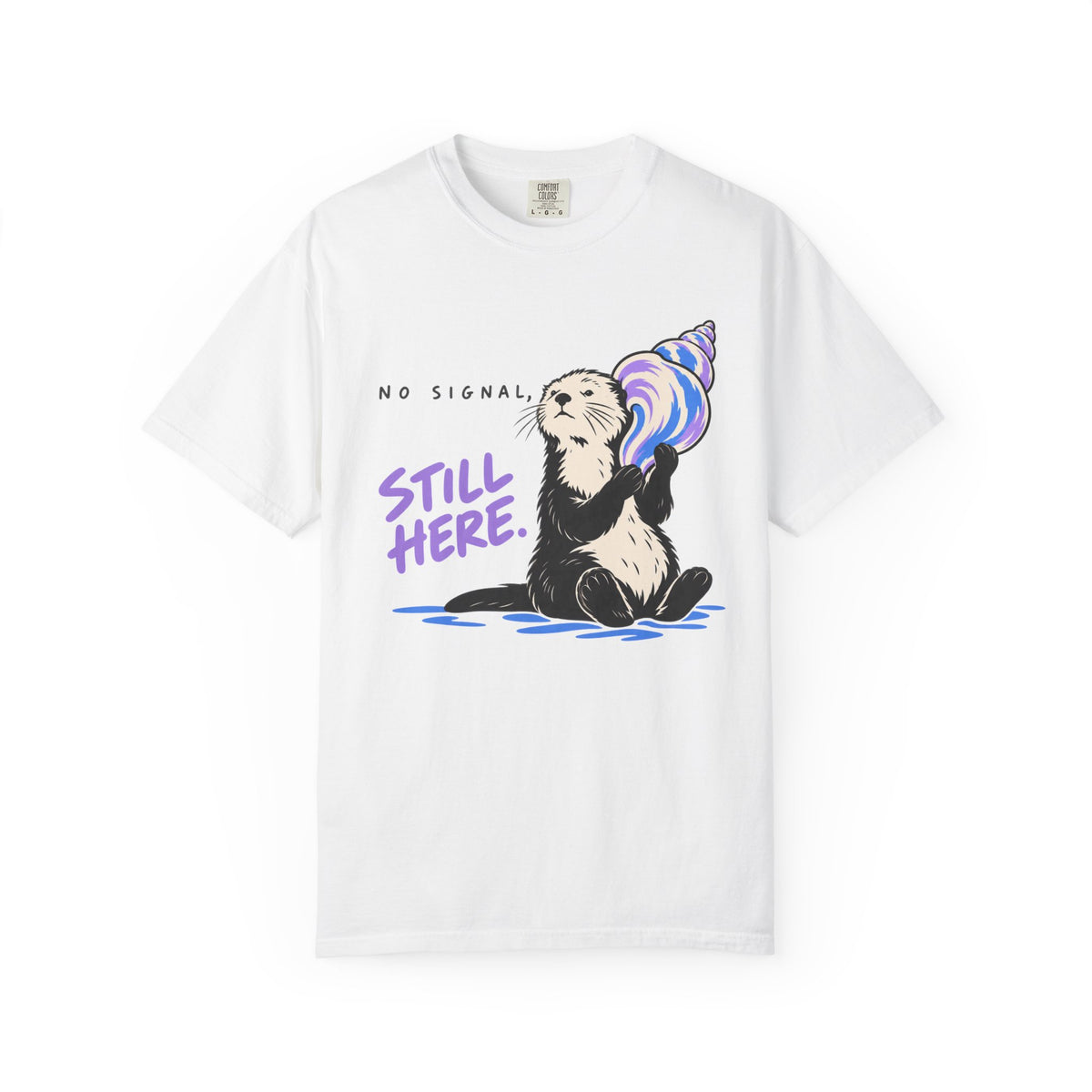No Signal, Still Here T-Shirt
