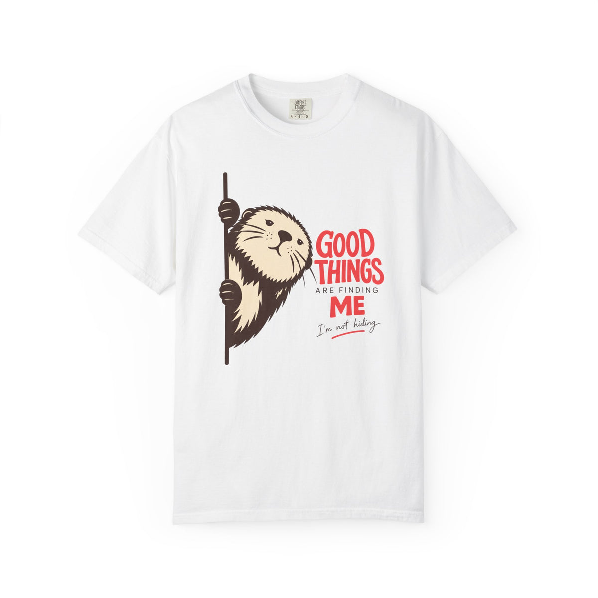 Good Things Are Finding Me T-Shirt