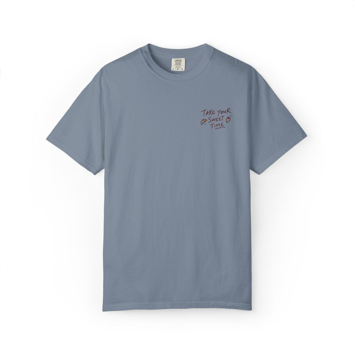 Take Your Sweet Time T-shirt