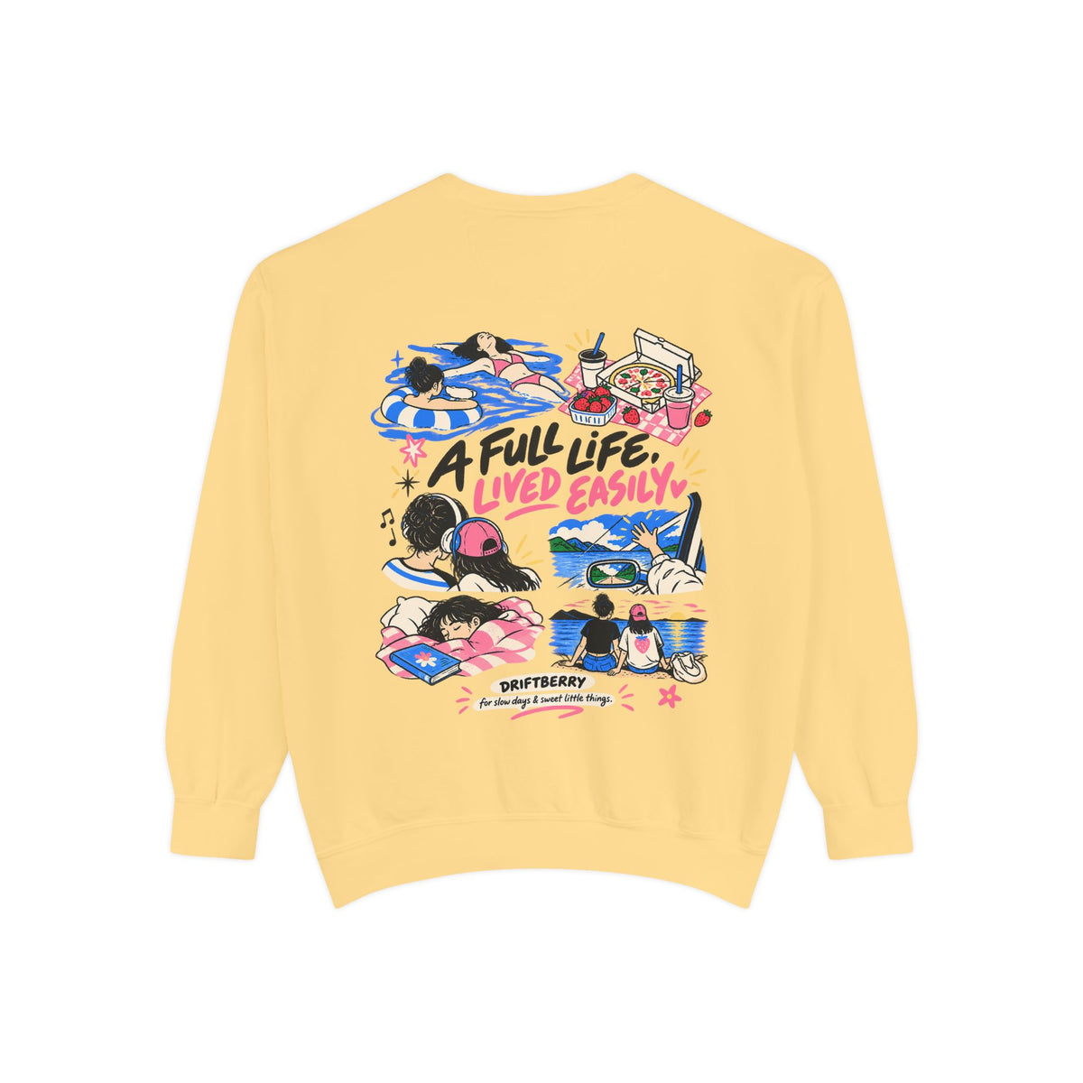 A Full Life, Lived Easily Sweatshirt
