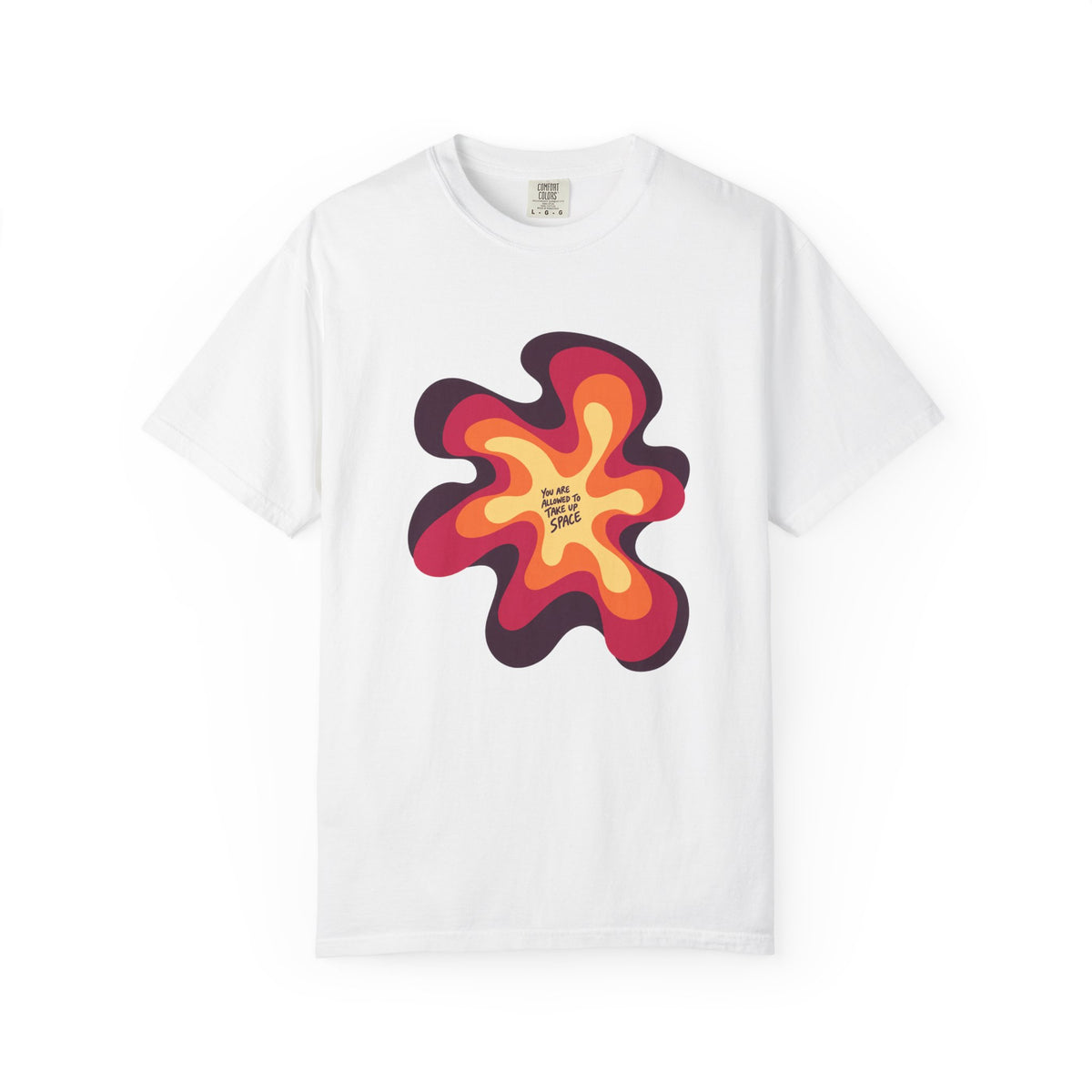 You Are Allowed To Take Up Space T-Shirt