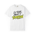 I'll Think About It Tomorrow T-shirt