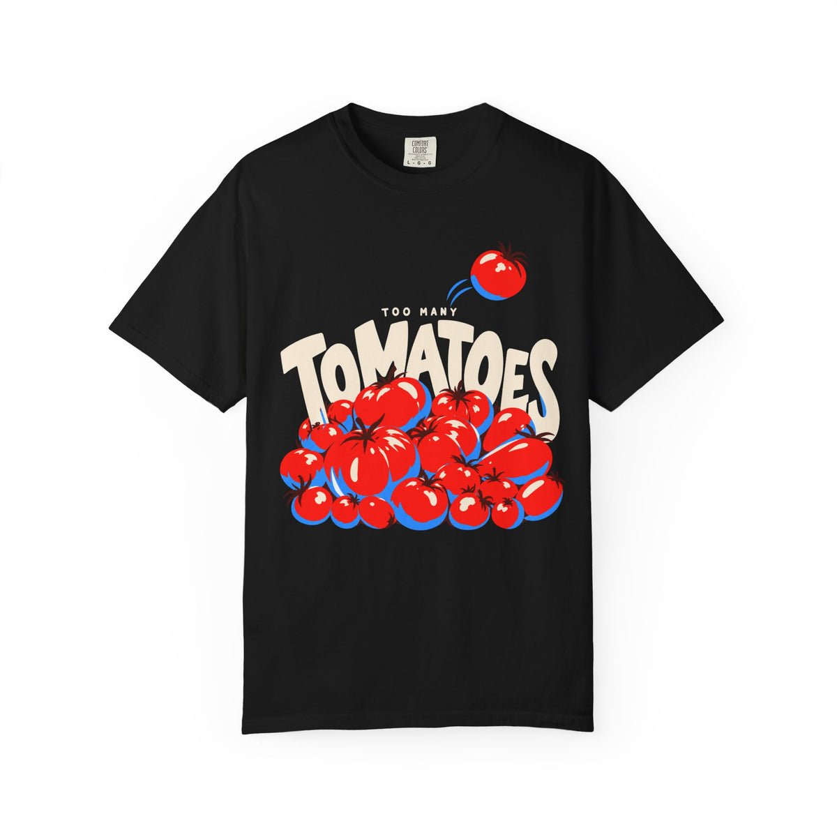 Too Many Tomatoes T-shirt