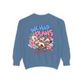 We Had Plans Sweatshirt