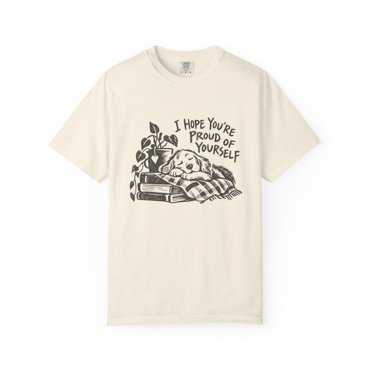 I Hope You’re Proud of Yourself T-Shirt