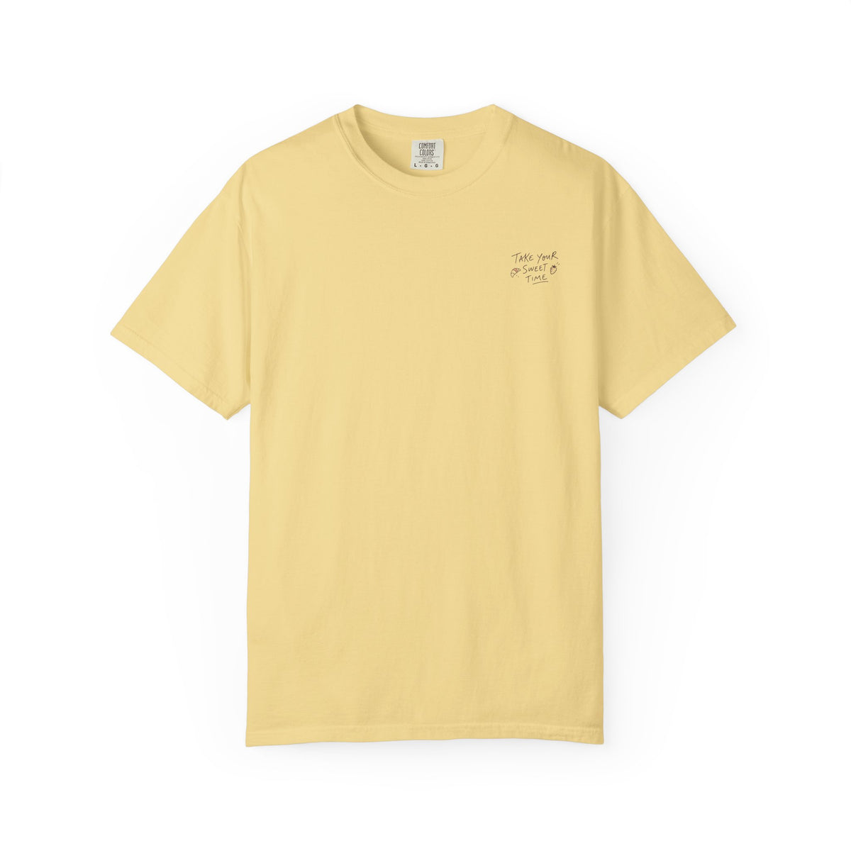 Take Your Sweet Time T-Shirt
