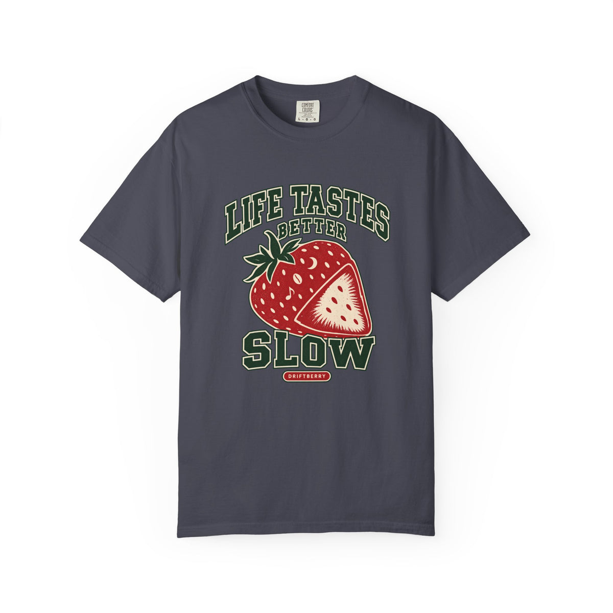 Life Tastes Better Slow T-Shirt