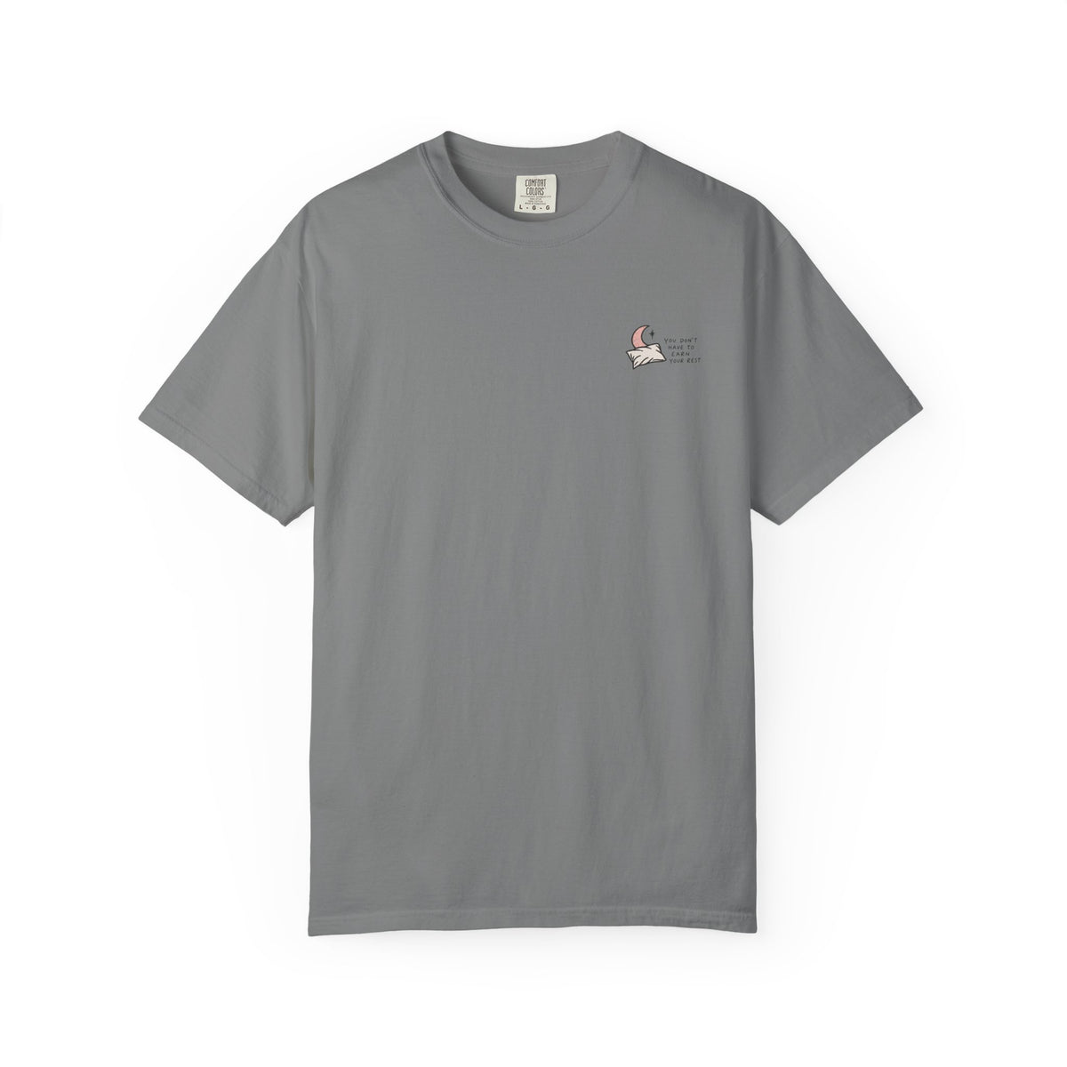 You Don't Have To Earn Your Rest T-Shirt