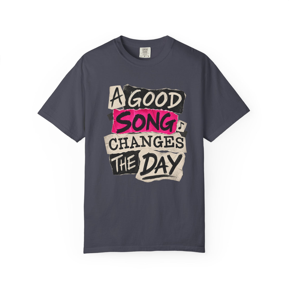 A Good Song Changes The Day T-shirt
