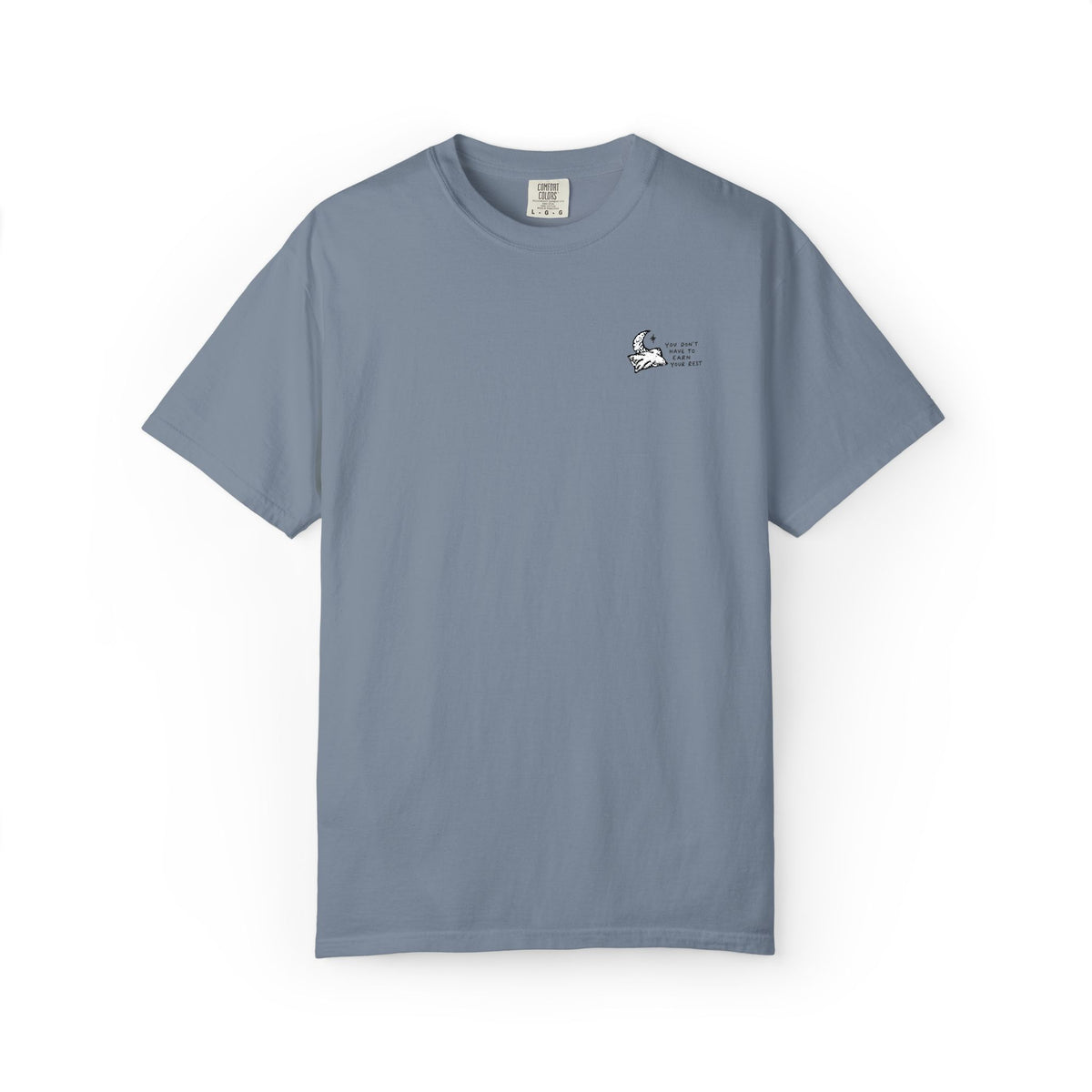 You Don't Have To Earn Your Rest T-shirt