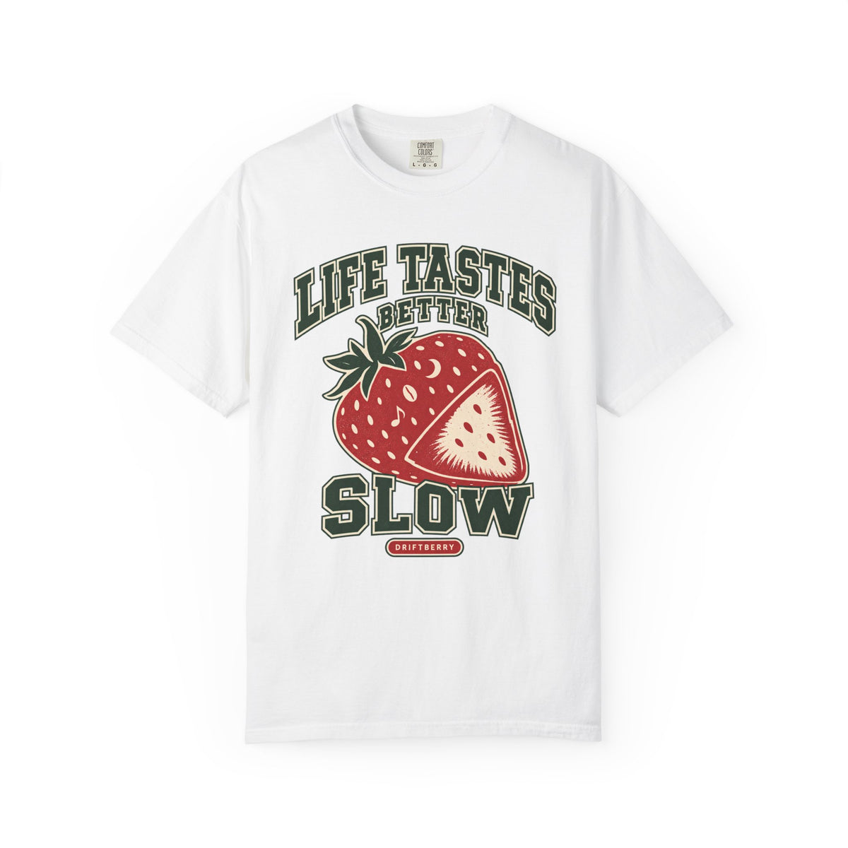 Life Tastes Better Slow T-shirt