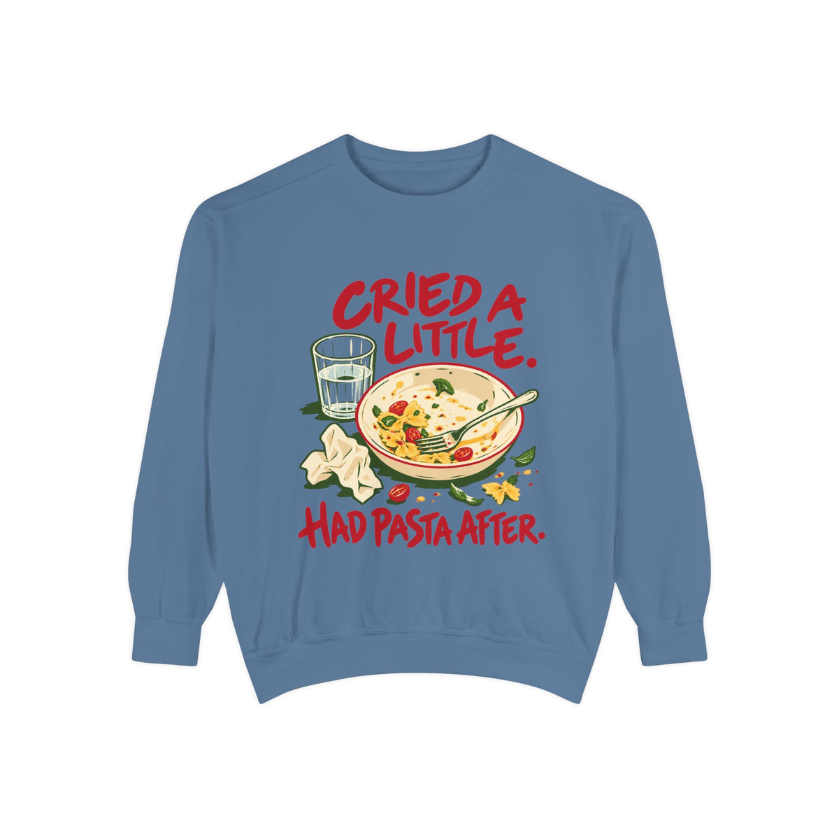 Cried A Little. Had Pasta After Sweatshirt