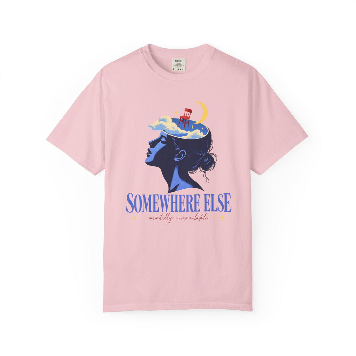 Somewhere Else Mentally Unavailable T-shirt