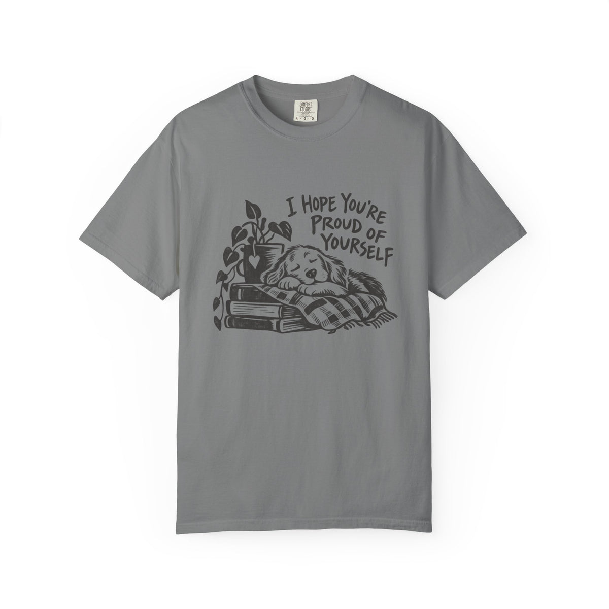 I Hope You’re Proud of Yourself T-Shirt