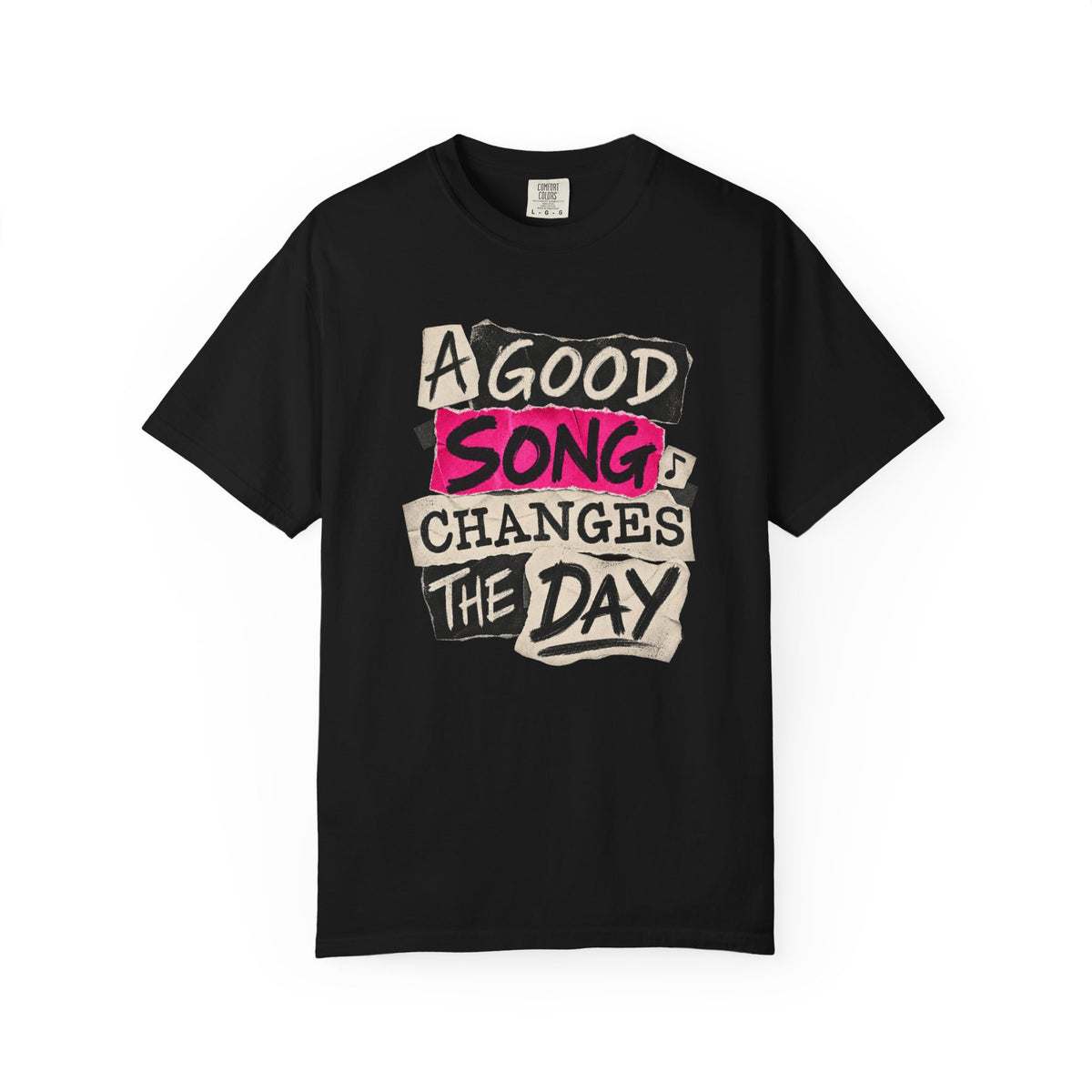A Good Song Changes The Day T-Shirt